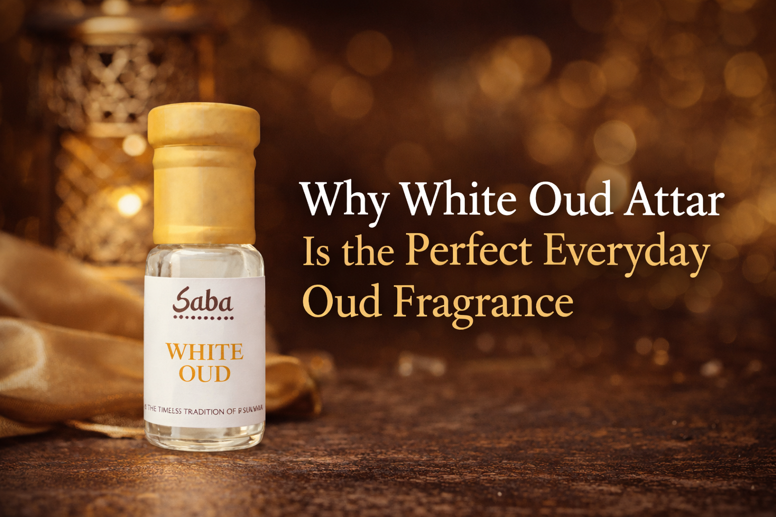 White Oud Attar Is the Perfect Everyday Oud Fragrance