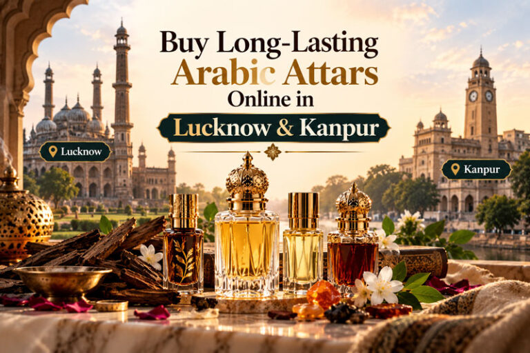 Where to Buy Long-Lasting Arabic Attars Online with COD in Lucknow & Kanpur